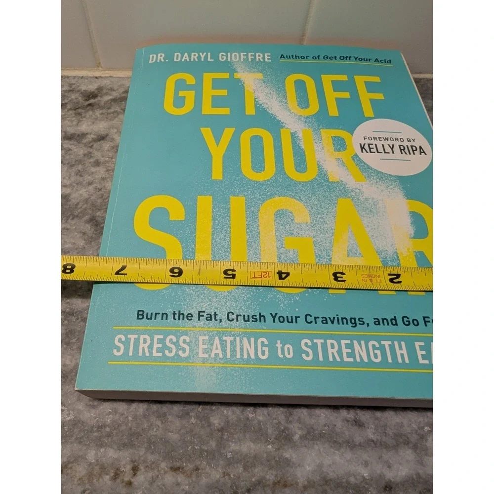 Get Off Your Sugar By Dr. Daryl Gioffre Paperback Book